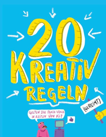 20 KREATIV-REGELN (gereimt)