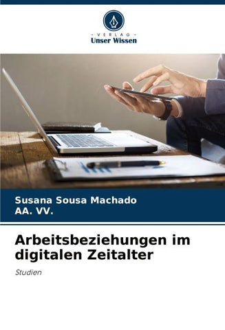 Arbeitsbeziehungen im digitalen Zeitalter