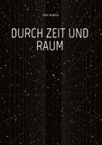 DURCH ZEIT UND RAUM