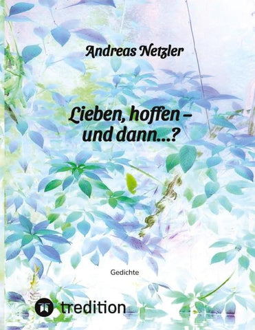 Lieben, hoffen – und dann…?