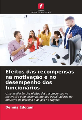 Efeitos das recompensas na motivação e no desempenho dos funcionários