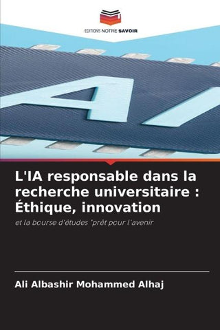 L'IA responsable dans la recherche universitaire : Éthique, innovation