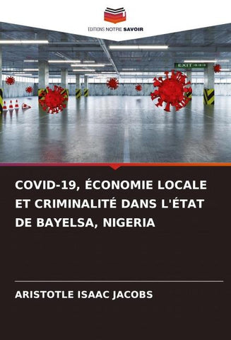 COVID-19, ÉCONOMIE LOCALE ET CRIMINALITÉ DANS L'ÉTAT DE BAYELSA, NIGERIA