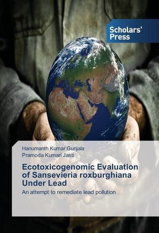 Ecotoxicogenomic Evaluation of Sansevieria roxburghiana Under Lead