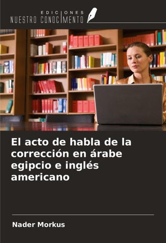 El acto de habla de la corrección en árabe egipcio e inglés americano