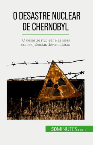 O desastre nuclear de Chernobyl