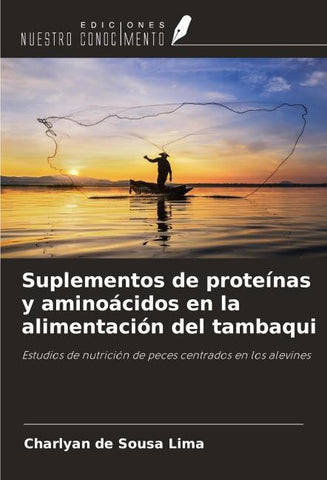 Suplementos de proteínas y aminoácidos en la alimentación del tambaqui