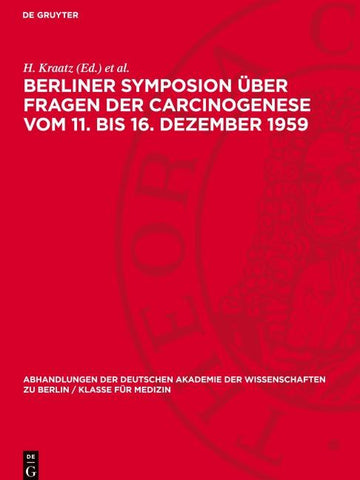 Berliner Symposion über Fragen der Carcinogenese vom 11. bis 16. Dezember 1959