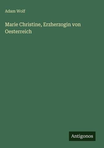 Marie Christine, Erzherzogin von Oesterreich