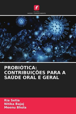 PROBIÓTICA: CONTRIBUIÇÕES PARA A SAÚDE ORAL E GERAL