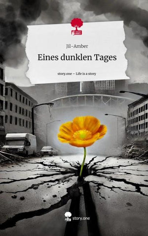 Eines dunklen Tages. Life is a Story - story.one