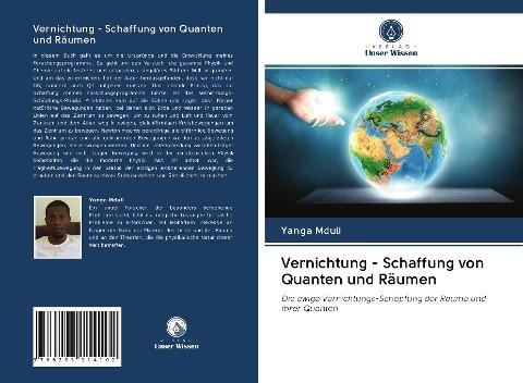 Vernichtung - Schaffung von Quanten und Räumen