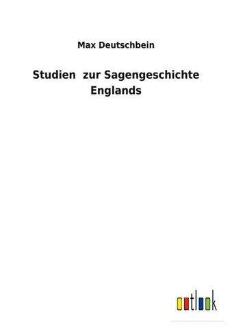 Studien  zur Sagengeschichte Englands