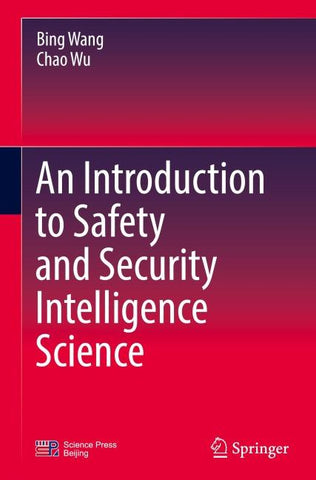 An Introduction to Safety and Security Intelligence Science
