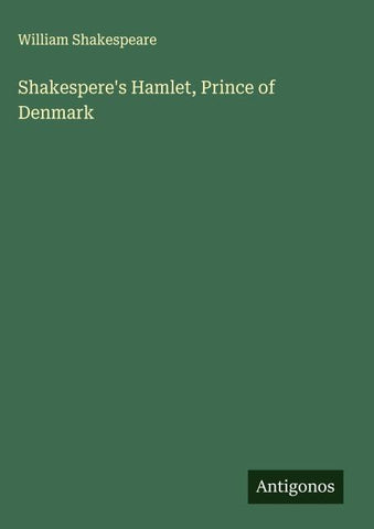 Shakespere's Hamlet, Prince of Denmark