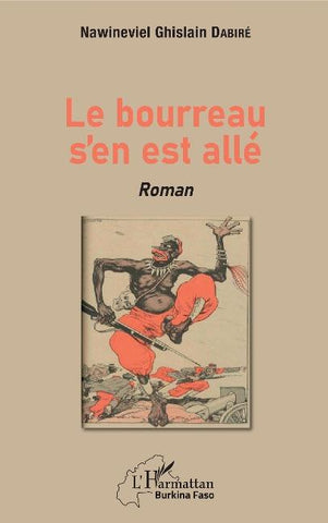 Le bourreau s'en est allé. Roman