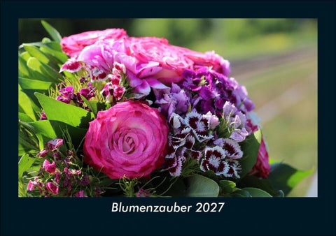 Blumenzauber 2027 Fotokalender DIN A5