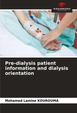 Pre-dialysis patient information and dialysis orientation