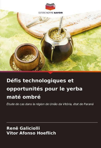 Défis technologiques et opportunités pour le yerba maté ombré