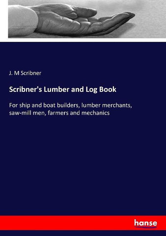 Scribner's Lumber and Log Book