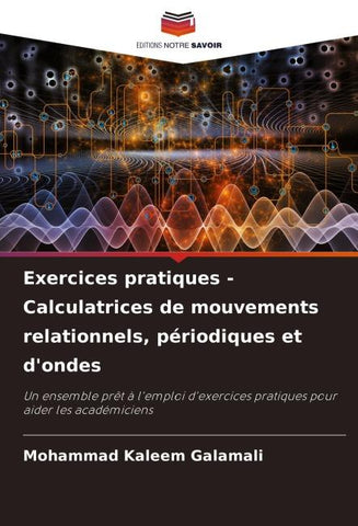Exercices pratiques - Calculatrices de mouvements relationnels, périodiques et d'ondes