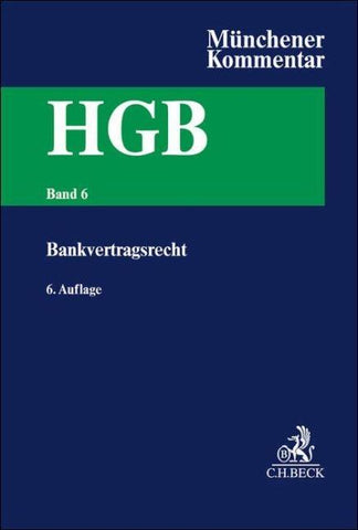Münchener Kommentar zum Handelsgesetzbuch Bd. 6: Bankvertragsrecht