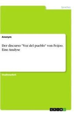Der discurso "Voz del pueblo" von Feijoo. Eine Analyse