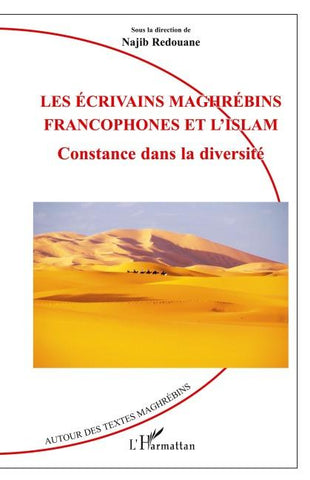 Les écrivains maghrébins francophones et l'Islam