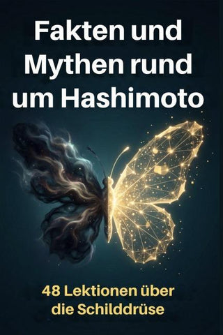 Fakten und Mythen rund um Hashimoto