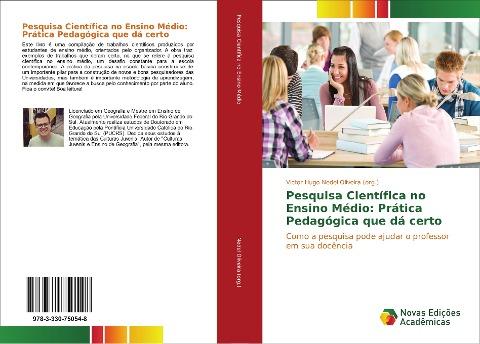 Pesquisa Científica no Ensino Médio: Prática Pedagógica que dá certo