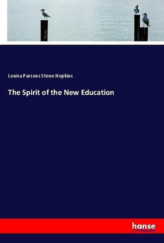 The Spirit of the New Education