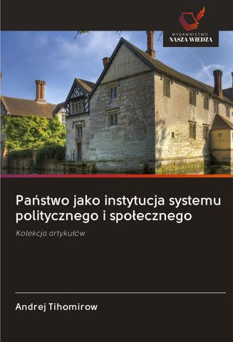 Pa¿stwo jako instytucja systemu politycznego i spo¿ecznego