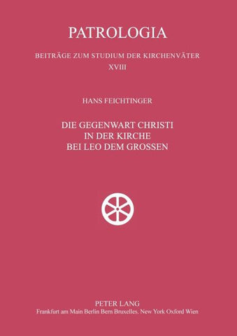 Die Gegenwart Christi in der Kirche bei Leo dem Großen