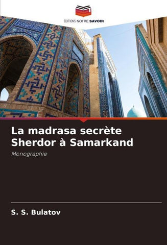 La madrasa secrète Sherdor à Samarkand