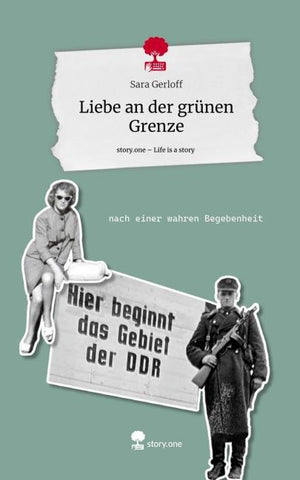 Liebe an der grünen Grenze. Life is a Story - story.one