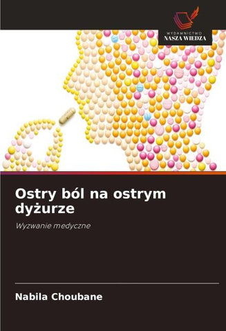 Ostry ból na ostrym dy¿urze