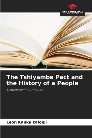 The Tshiyamba Pact and the History of a People