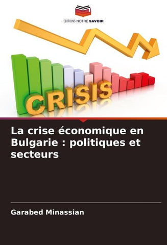 La crise économique en Bulgarie : politiques et secteurs