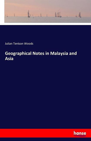 Geographical Notes in Malaysia and Asia