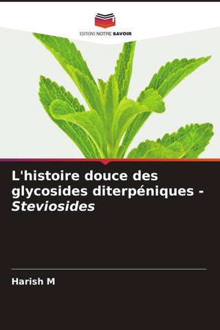 L'histoire douce des glycosides diterpéniques - Steviosides