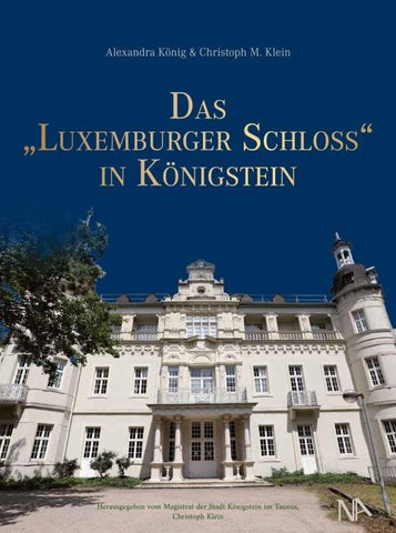 Das "Luxemburger Schloss" in Königstein