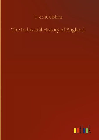 The Industrial History of England
