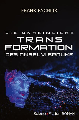 Die unheimliche Transformation des Anselm Brauke