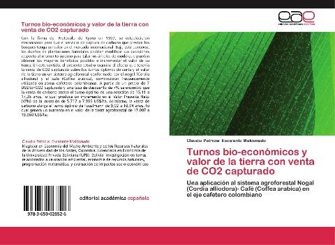 Turnos bio-económicos y valor de la tierra con venta de CO2 capturado