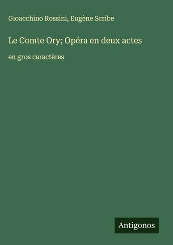 Le Comte Ory; Opéra en deux actes