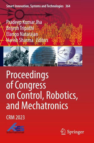 Proceedings of Congress on Control, Robotics, and Mechatronics