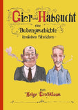 Gier und Habsucht