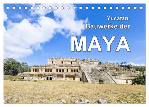 Yucatan-Bauwerke der MAYA (Tischkalender 2026 DIN A5 quer), CALVENDO Monatskalender