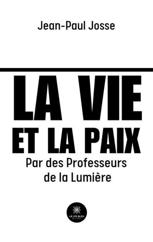 La vie et la paix