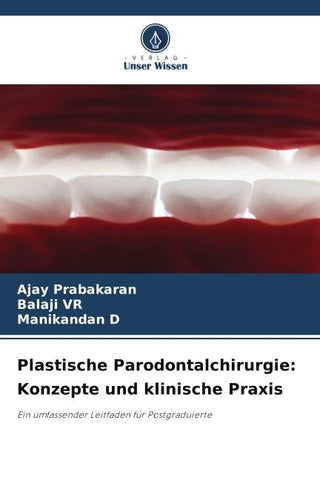 Plastische Parodontalchirurgie: Konzepte und klinische Praxis